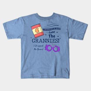 I Dropped My Beans // Grannies! Kids T-Shirt